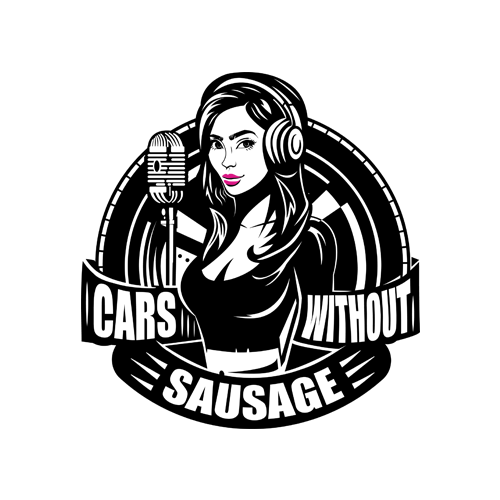 Cars Without Sausage Podcast